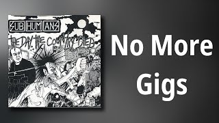 Subhumans // No More Gigs