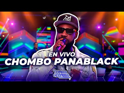 Chombo Panablack, Presentación en Vivo | Extremo a Extremo