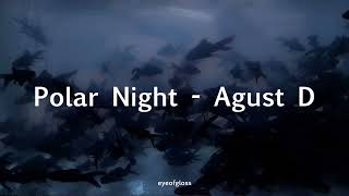 Download lagu Polar Night 극야 - Agust D | English Lyrics mp3 Download lagu Polar Night 극야 - Agust D | English Lyrics mp3