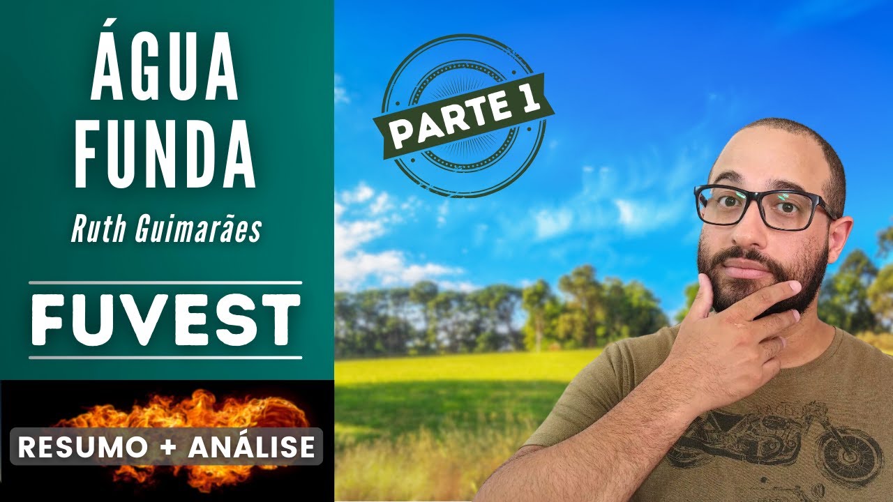 ÁGUA FUNDA | PARTE 1/2 | FUVEST | Ruth Guimarães | Resumo + Análise