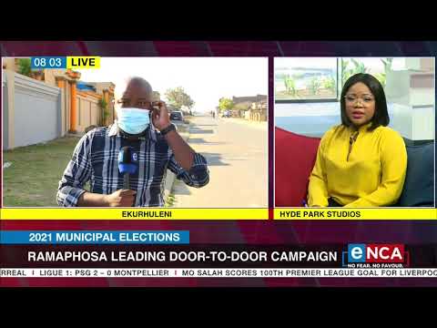 2021 Municipal Elections Ramaphosa leading door to door campaign