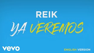 Reik - Ya Veremos (English Version) [Audio]
