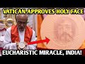 Vatican Approves Eucharistic Miracle Of The Holy Face Of Jesus