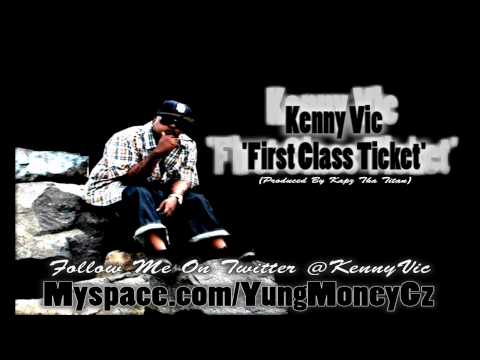 Kenny Vic - First Class Ticket (Produced By Kapz Tha Titan)