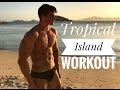 Tropical Island Workout