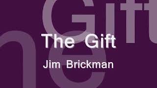 The Gift - Jim Brickman Lyrics