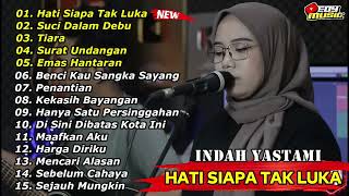 Download lagu INDAH YASTAMI “HATI SIAPA TAK LUKA” FULL ALBUM TERBARU mp3