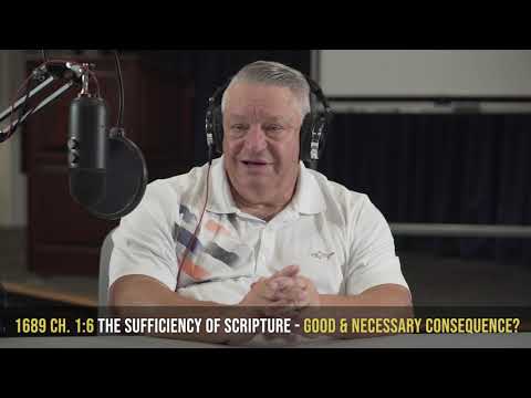 1689 1:6 - The Sufficiency of Scripture - Good & Necessary Consequence? | Confessing the Faith