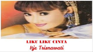 Download lagu ITJE TRISNAWATI - LIKU LIKU CINTA || DANGDUT KENANGAN mp3