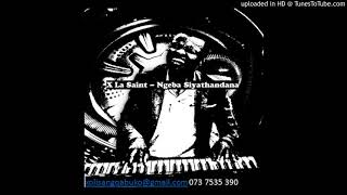 X La Saint - Ngeba Siyathandana