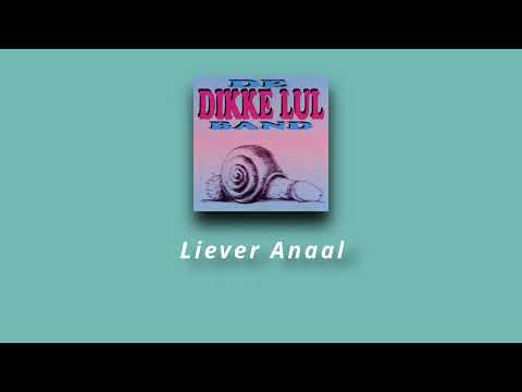 Dikke Lul Band -  Liever Anaal