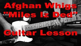 Afghan Whigs: &quot;Miles Iz Ded&quot; guitar lesson