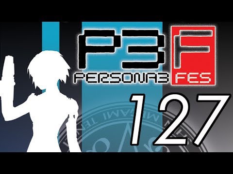 Let's Play Persona 3 FES [127] Picking up the pieces 1/2