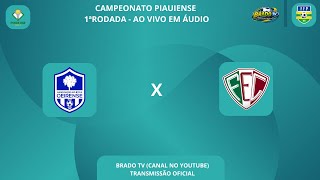 AO VIVO EM ÁUDIO - OEIRAS X FLUMINENSE - PI | CAMPEONATO PIAUIENSE | 1ª RODADA
