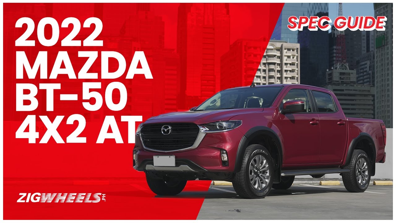 2022 Mazda BT-50 4x2 AT Spec Guide | Zigwheels.Ph