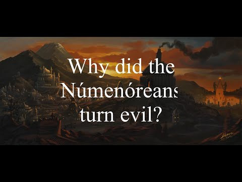 Why did the Númenóreans turn evil?