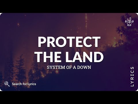 System Of A Down - Protect The Land (Lyrics for Desktop)