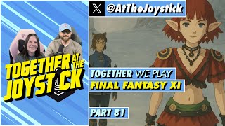 Together We Play Final Fantasy XI (Part 81)