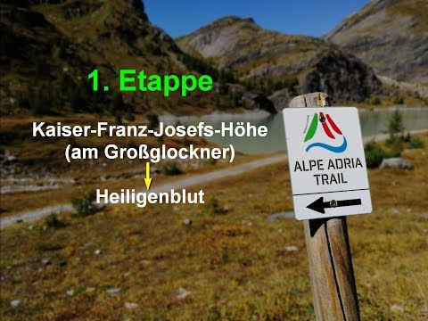 Alpe Adria Trail - Wanderung - Etappe 1 nach Heiligenblut