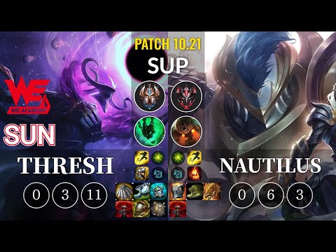 WEA Sun Thresh vs Nautilus Sup - KR Patch 10.21