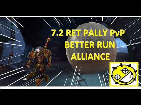 7.2 RET PALLY PvP | PALLIES AND WARRIORS AND MONKS O MY!!!!!!
