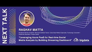 Raghav Matta: Leveraging Azure PaaS for Real-time Social Media Analysis