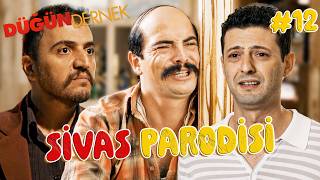 Sivas Parodisi #12 | Düğün Dernek
