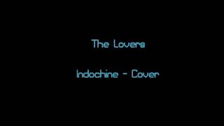 The Lovers -  Indochine (Cover)