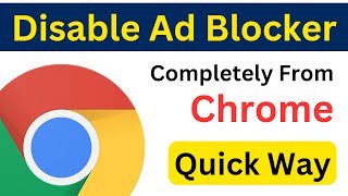 How To Disable Ad Blocker In Google Chrome On Laptop | Disable Ad Blocker On Chrome PC (Quick Way)
