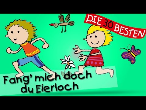 Fang mich doch, du Eierloch - Die besten Kindergartenlieder || Kinderlieder