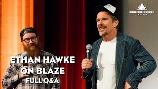 Ethan Hawke on Blaze
