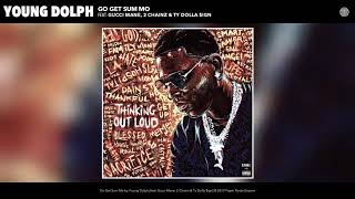 Young Dolph ~ Go Get Sum Mo Ft. Ty Dolla Sign, Gucci Mane, 2 Chainz