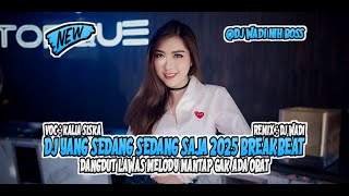 Download lagu DJ YANG SEDANG SEDANG SAJA 2025 BREAKBEAT DANGDUT LAWAS MELODY MANTAP [ DJ WADI BREAKBEAT  ] mp3
