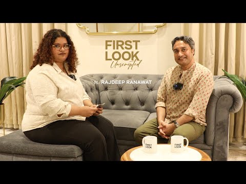 Rajdeep Ranawat on His Journey, Craft and Design Ethos | First Look: Unscripted