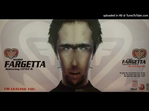 Fargetta feat. Little D. - I'm Leaving You (Get-Far Extended Mix)