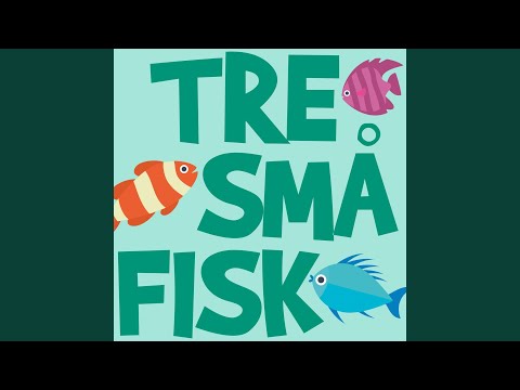 Tre Små Fisk