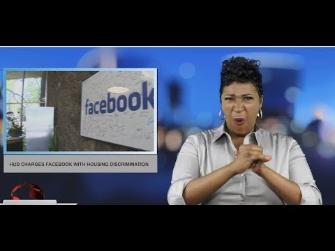 HUD charges Facebook with housing discrimination (ASL - 3.28.19)