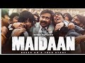 Maidaan Trailer | Ajay Devgn | Amit Sharma | Boney K | A.R. Rahman | Fresh Lime Films | EID 2024