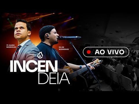 MOVIMENTO INCENDEIA - FELIPE RODRIGUES e ELIZEU RODRIGUES  - 05/11/2025 - 19:30h