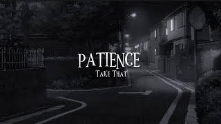 Download lagu Take That - Patience (Lyrics). mp3 Download lagu Take That - Patience (Lyrics). mp3