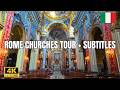 ROME CHURCHES TOUR ALL CHURCHES SUBTITLED 4K WALKING TOUR