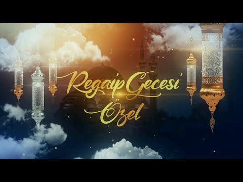 Regaip Gecesi Özel Yayın
