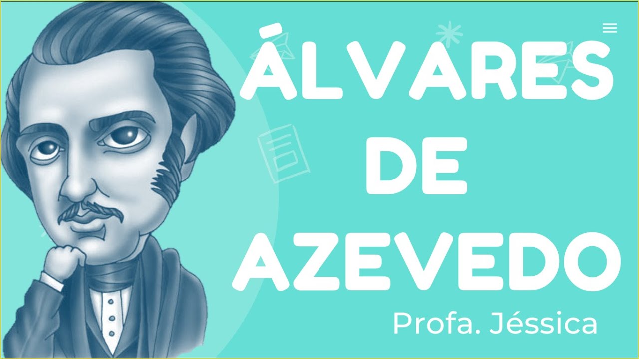 LITERATURA: ÁLVARES DE AZEVEDO [2ª FASE ROMÂNTICA NO BRASIL]