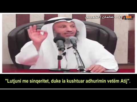 Lutja e sinqertë , Allahu nuk i pranon lutjet nga një zemër e shkujdesur -Shejh Uthman Khamis