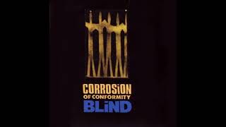 Corrosion Of Conformity - Break The Circle