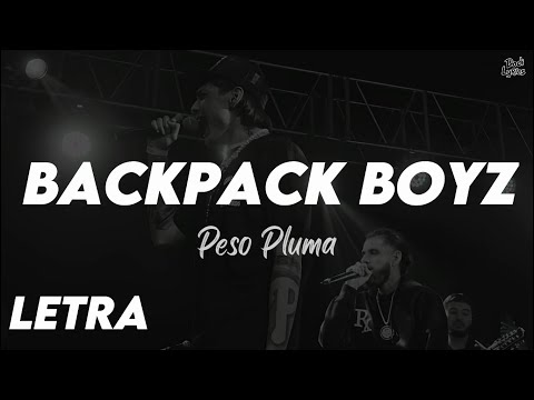 BackPack Boyz - Peso Pluma | LETRA