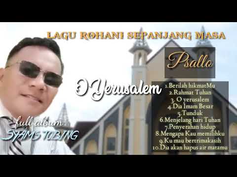 LAGU ROHANI -PSALLO__Syams tobing