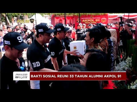 PRESISI UPDATE : BAKTI SOSIAL REUNI 33 TAHUN ALUMNI AKPOL 91 24/08/2024 15.00