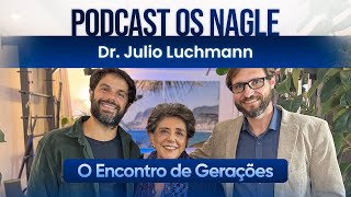 Dr. Julio Luchmann : Nenhuma erva emagrece. Melatonina cresce cabelo- Os Nagle, Encontro de Gerações