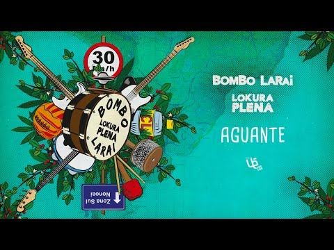 Aguante - Bombo Larai